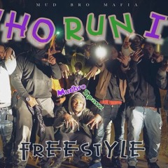 Who Run It Freestyle