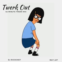 Dj Ricochet Presents TwerkOut