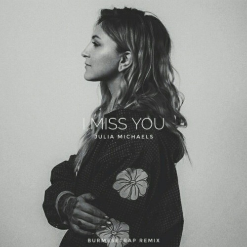 Stream Clean Bandit - I Miss You Feat. Julia Michaels [ Burmesetrap Remix ]  by T H E . B U R M E S E . T R A P | Listen online for free on SoundCloud