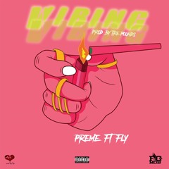 Vibing (feat. Fly & Prod. Tre Pounds