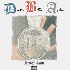 Dre Mac x Bompton Bullie x Ag Flow - Bridge Talk