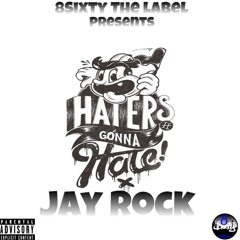 No Haters x Jay Rock