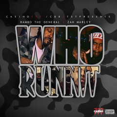 Who Run It Rambo & Zah Marley