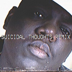 suicidal thoughts remix