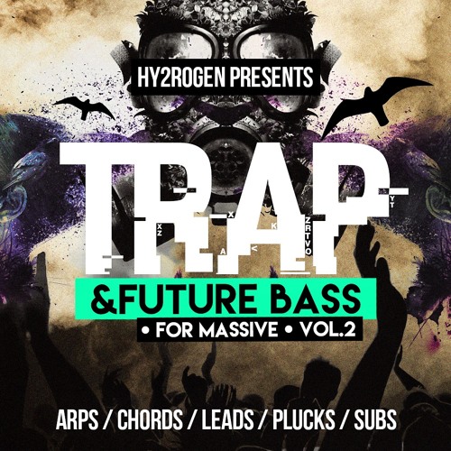Hy2rogen Trap And Future Bass Volume 2 For Native Instruments -DISCOVER