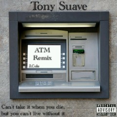 Tony Suave (J.  Cole) - ATM Remix