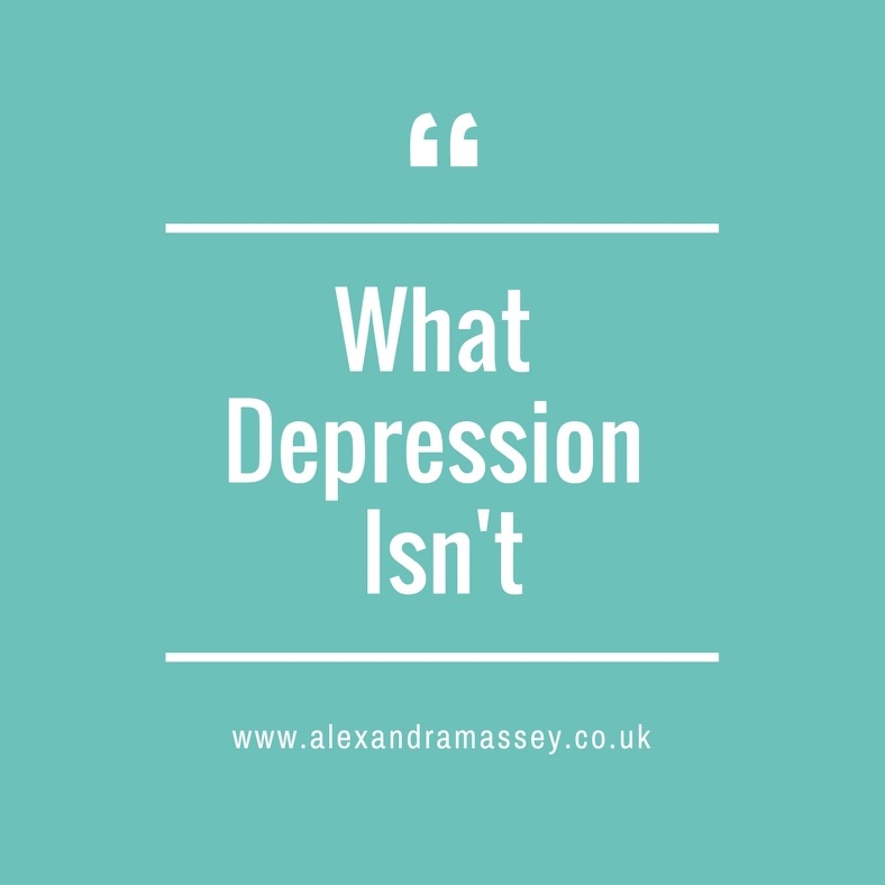 What Depression Isn't