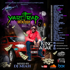 YardTrap Mixtape [Volume One] ft. King ASAR