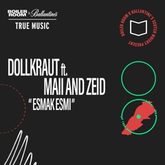 Dollkraut Feat Zeid & Maii - Esmak Esmi