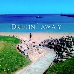 Driftin' Away