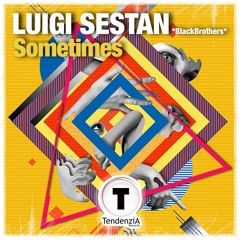 (TR 197) Luigi Sestan - Sometimes (Original Mix)