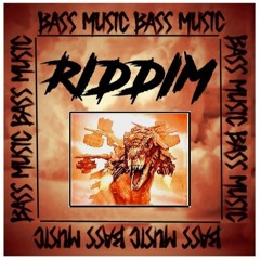 .BASS-MUSIC. riddim