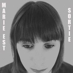MARIE EST SORTIE