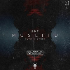 FLVX & CVRBI - MUSEIFU