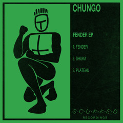 Premiere: Chungo - Fender [Scuffed Recordings]