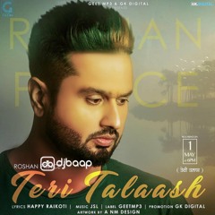 Teri Talaash by Roshan Prince feat. Happy Raikoti