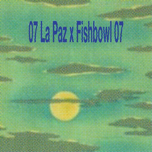 07 La Paz x Fishbowl 07