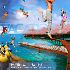 Bass Kleph & Anthony Paul "Helium" [Free Download]