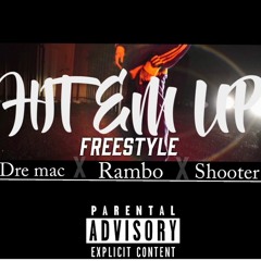 Dre Mac x Rambo x Kiing Shooter - Hit Em Up freestyle