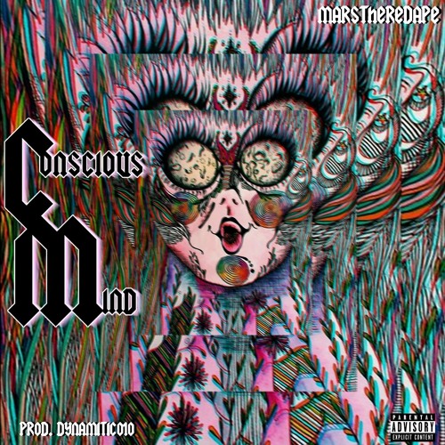 Conscious Mind (Prod. DYNAMITIC)
