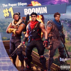 The Paper Clique - Boomin