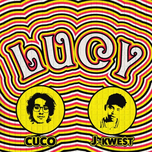 Lucy ft. J-Kwe$t
