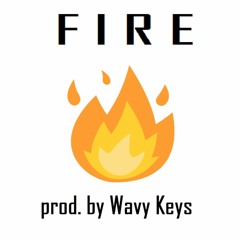 F I R E (prod. by Beats N Pieces)