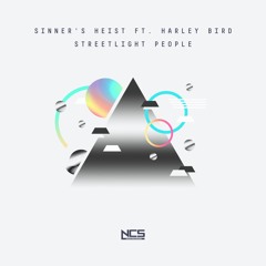 Sinner's Heist - Streetlight People (feat. Harley Bird) [NCS Release]