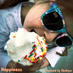 Happiness (produced by ShoKass)