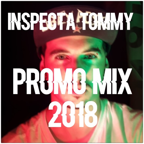 INSPECTA TOMMY - PROMO MIX 2018