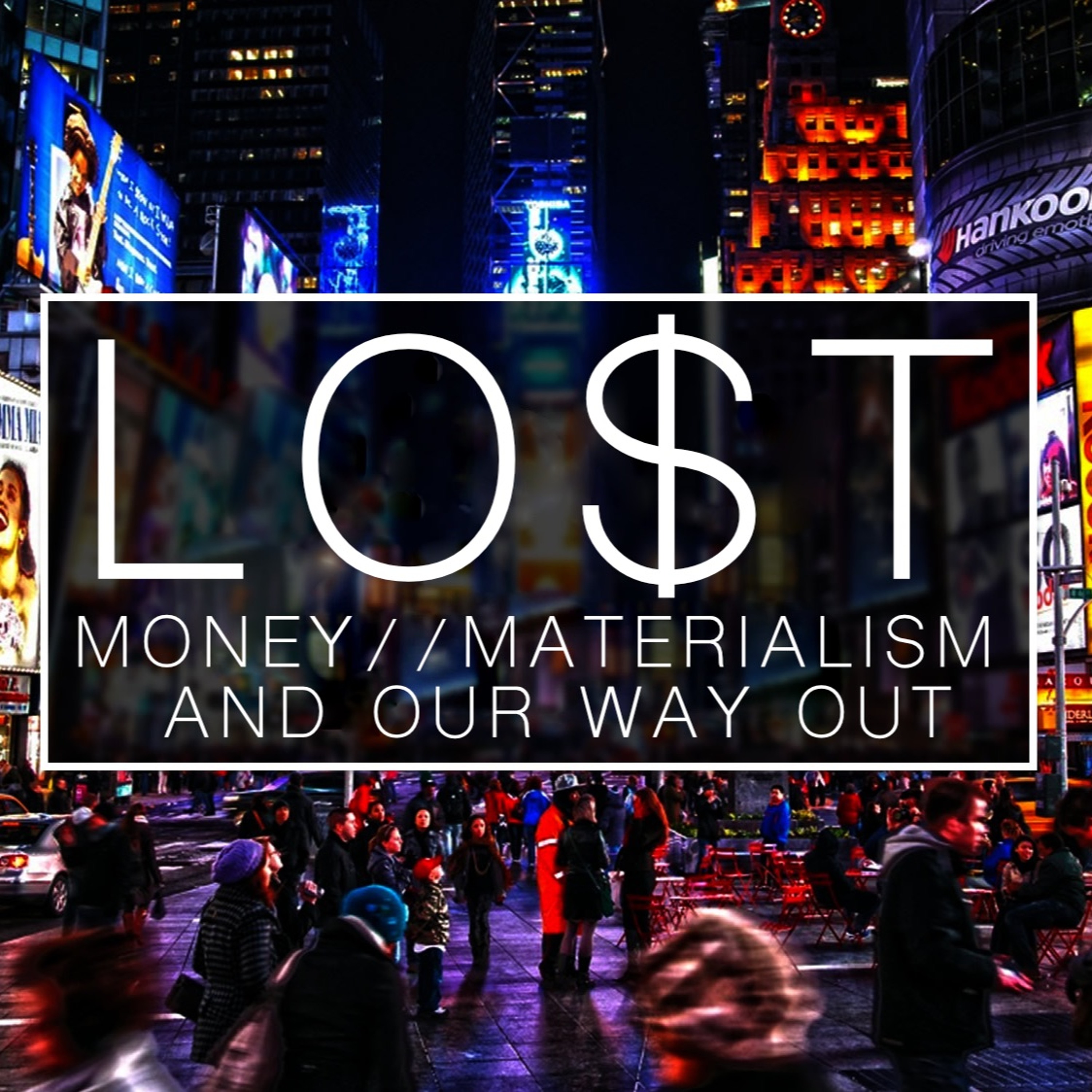 LO$T: Money, Materialism, and Our Way Out - Week 1 episode artwork