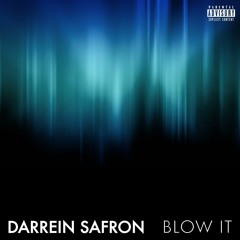 Darrein Safron - Blow It