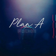 Twitch Homie - Plan A (Prod By. Trappie Chan)