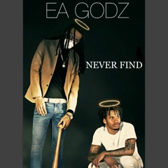 Never Find By EA GODZ