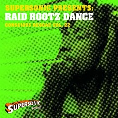 Supersonic "Raid Rootz Dance" Conscious Mix 2008
