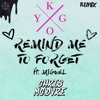 Kygo Feat Miguel Remind Me To Forget Chris Mc Dyre Remix Mp3
