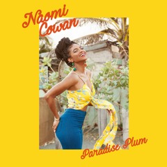 Naomi Cowan "Paradise Plum" [Zinc Fence Records / Talent Inc. / VPAL Music]