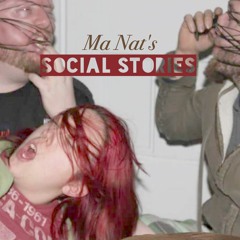 Ma Nat's Social Stories - Mix Tape (A Proper Mob Production)