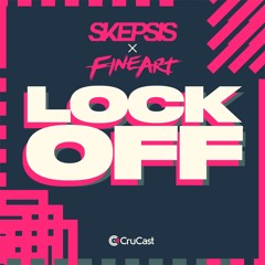 Skepsis & FineArt - Lock Off (OUT NOW)
