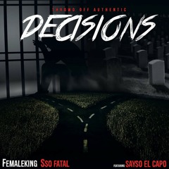 Decisions ft. Sayso el Capo