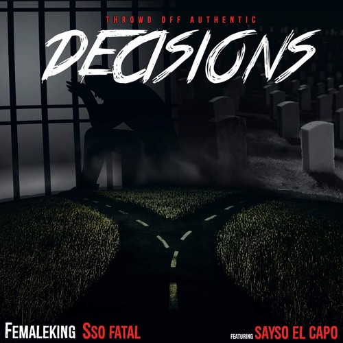 Decisions ft. Sayso el Capo