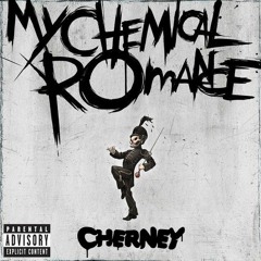 Welcome To the Black Parade (Cherney Remix)