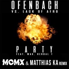 PARTY Ofenbach MCMX & Matthias Ka remix