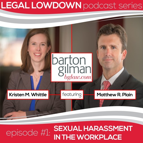 Stream episode Legal Lowdown Episode 1 Sexual Harassment in the Workplace by Barton Gilman