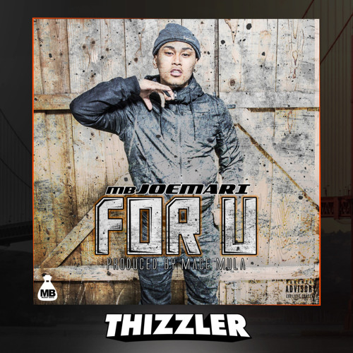 MBJoeMari - For U (Prod. Mace Mula) [Thizzler.com Exclusive]