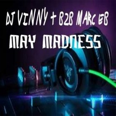 DJ Marc E B & Vinny T - May Madness Mix