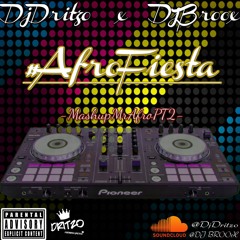 #AfroFiesta - #MashupMrAfroPT2 Mixed By DjDritzo X DjBroox