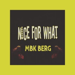 Nice For What (Drake) Freestyle