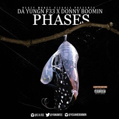 Da Yungn F33 x Donny Boomin - Phases [Thizzler.com]