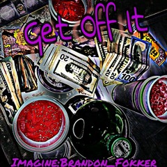 Get Off It(Prod. Young Taylor)